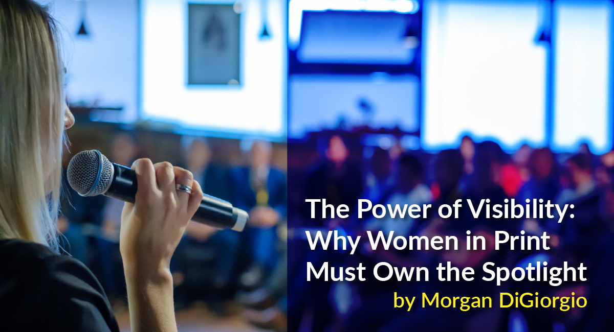 Women in Print Visibility Girls Who Print Visibility Power of Visibility for Women in the Workplace Girls Who Print Women in Print