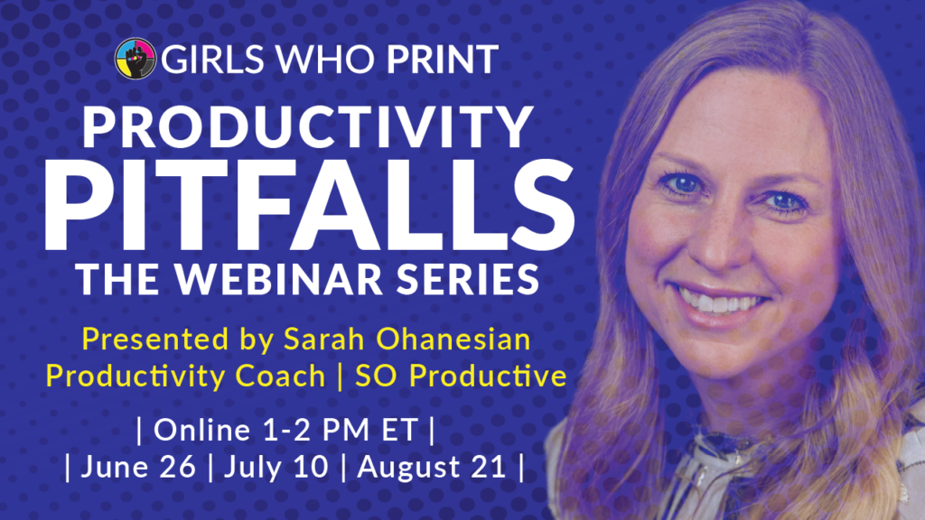 Productivity Pitfalls Sarah Ohanesian Girls Who Print Productivity Coach So Productive