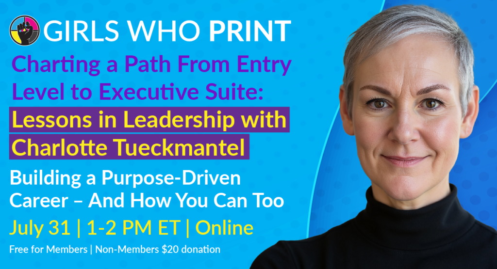 charting a career path charlotte tueckmantel lessons in leadership, lessons in leadership for women, girls who print, women in print