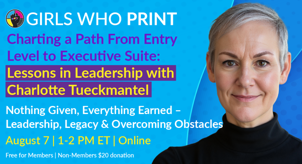 charting a career path charlotte tueckmantel lessons in leadership, lessons in leadership for women, girls who print, women in print