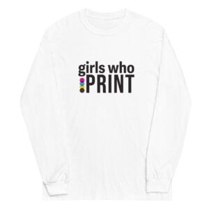 Girls Who Print Unisex Long Sleeve Shirt - White